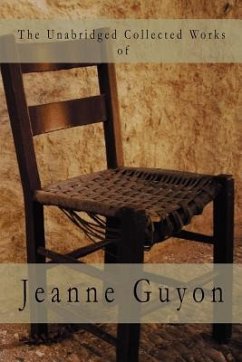 The Unabridged Collected Works - Guyon, Jeanne