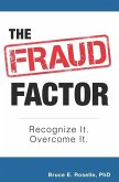 The Fraud Factor: Recognize It. Overcome It.
