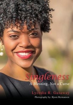 Singleness, A Blessing, Not a Curse. - Gasaway, Lycedia R.