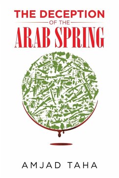 The Deception of the Arab Spring - Taha, Amjad