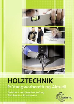 Prüfungsvorbereitung aktuell - Holztechnik - Spellenberg, Bernd;Nutsch, Wolfgang;Vater, Ute