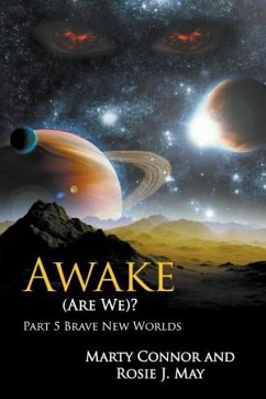 Awake (Are We)? Part 5 Brave New Worlds - Connor, Marty; May, Rosie J.