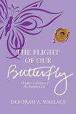 The Flight of Our Butterfly