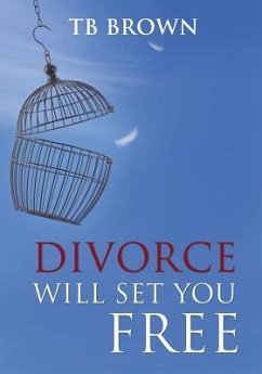 Divorce Will Set You Free - Brown, Tb