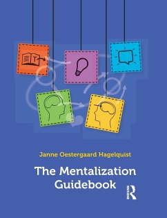 The Mentalization Guidebook - Oestergaard Hagelquist, Janne