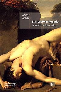 El modelo millonario/Le modèle millionaire (eBook, PDF) - Wilde, Oscar