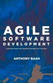 Agile Software Development: Incremental-Based Work Benefits Developers and Customers Volume 1