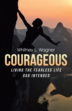 Courageous - Wagner, Whitney L.