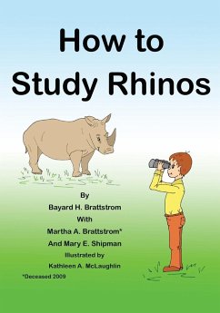 How to Study Rhinos - Brattstrom, Bayard H; Brattstrom, Martha A; Shipman, Mary E