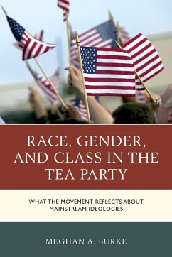 Race, Gender, and Class in the Tea Party - Burke, Meghan A.