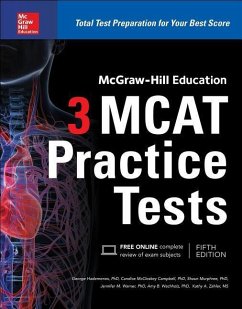 McGraw-Hill Education 3 MCAT Practice Tests, Third Edition - Hademenos, George J; Mccloskey Campbell, Candice; Murphree, Shaun; Warner, Jennifer M; Wachholz, Amy B; Zahler, Kathy A