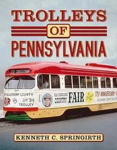 Trolleys of Pennsylvania - Springirth, Kenneth C