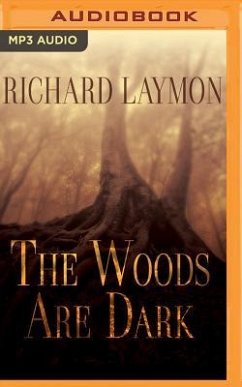The Woods Are Dark - Laymon, Richard
