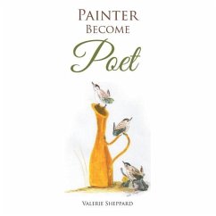Painter Become Poet - Sheppard, Valerie