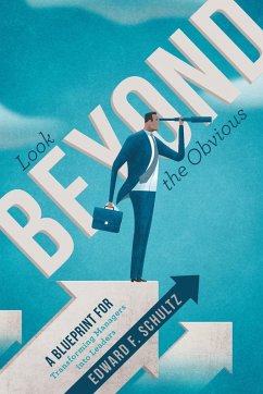 Look beyond the Obvious - Schultz, Edward F.
