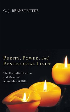 Purity, Power, and Pentecostal Light - Branstetter, Christopher Jon