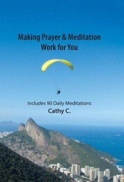 Making Prayer & Meditation Work for You - C., Cathy