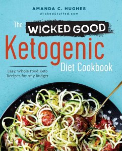 The Wicked Good Ketogenic Diet Cookbook - Hughes, Amanda C