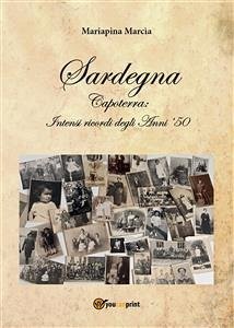 Sardegna - Capoterra: intensi ricordi degli anni '50 (eBook, PDF) - Marcia, Mariapina