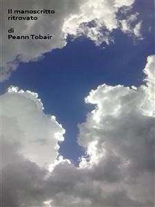 Il manoscritto ritrovato (eBook, ePUB) - Tobair, Peann