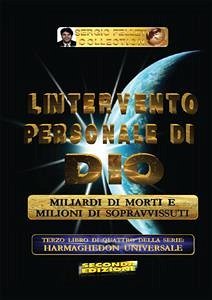 L'intervento personale di Dio - Terzo Libro di quattro della serie: Harmaghedon universale (eBook, ePUB) - Felleti, Sergio