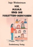 Ich, Mama und die Schatten-Menschen (eBook, PDF)