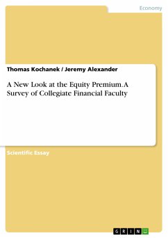 A New Look at the Equity Premium. A Survey of Collegiate Financial Faculty (eBook, PDF) - Kochanek, Thomas; Alexander, Jeremy