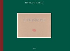 Le Palindrome - Raetz, Markus