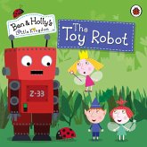 Ben and Holly's Little Kingdom: The Toy Robot Storybook (eBook, ePUB)