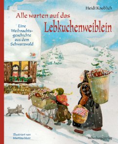 Alle warten auf das Lebkuchenweiblein - Knoblich, Heidi