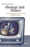 »Besorgt mal Filme!«