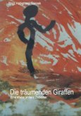 Die träumenden Giraffen Die träumenden Giraffen