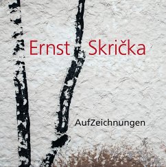 AufZeichnungen - Ernst Skricka - AufZeichnungen