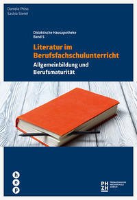 Literatur im Berufsfachschulunterricht - Rossetti, Daniela; Sterel, Saskia
