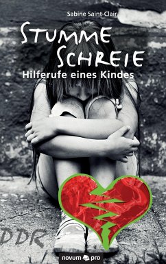 Stumme Schreie - Hilferufe eines Kindes - Saint-Clair, Sabine