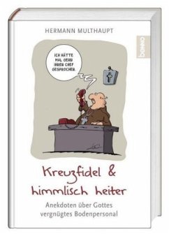 Kreuzfidel & himmlisch heiter - Multhaupt, Hermann