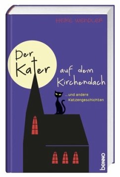 Der Kater auf dem Kirchendach - Wendler, Heike