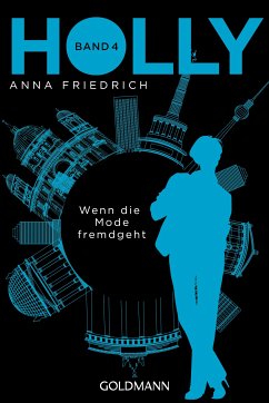 Wenn die Mode fremdgeht / Holly Bd.4 (eBook, ePUB) - Friedrich, Anna