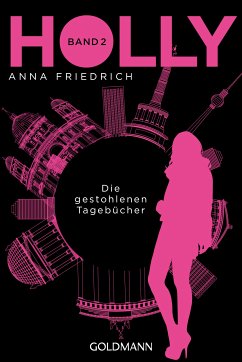 Die gestohlenen Tagebücher / Holly Bd.2 (eBook, ePUB) - Friedrich, Anna