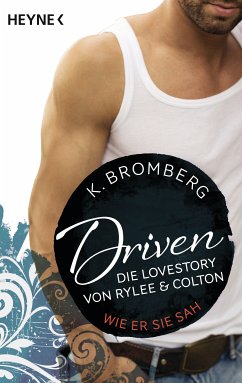 Die Lovestory von Rylee und Colton / Driven (eBook, ePUB) - Bromberg, K.