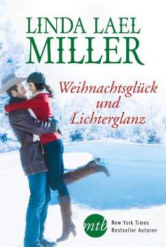 Weihnachtsglück und Lichterglanz (eBook, ePUB) - Miller, Linda Lael