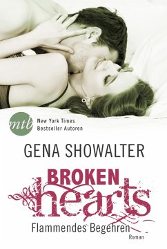 Flammendes Begehren / Broken Hearts Bd.3 (eBook, ePUB) - Showalter, Gena