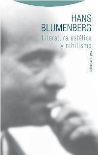 Literatura, estética y nihilismo - Blumenberg, Hans