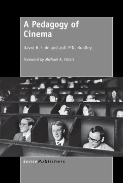 A Pedagogy of Cinema - Cole, David R; Bradley, Joff P N