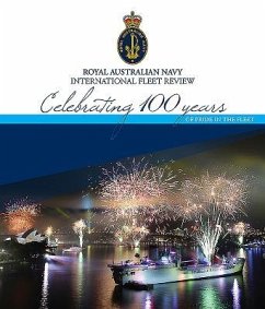 Royal Australian Navy Fleet: Celebrating 100 Years of Pride in the Fleet - Royal Australian Navy