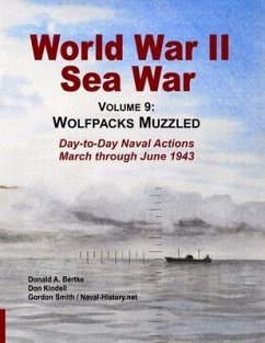 World War II Sea War, Vol 9 - Smith, Gordon; Kindell, Don; Bertke, Donald A.