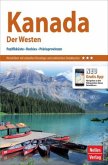 Nelles Guide Reiseführer Kanada: Der Westen Nelles Guide Reiseführer Kanada: Der Westen