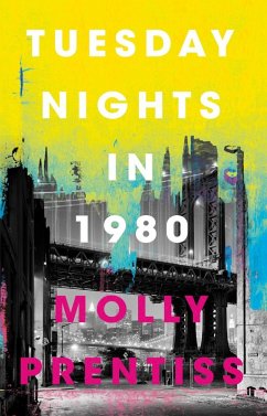 Tuesday Nights in 1980 (eBook, ePUB) - Prentiss, Molly