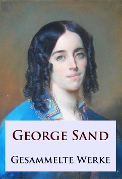 George Sand - Gesammelte Werke (eBook, ePUB) - Sand, George