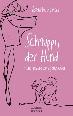 Schnuppi, der Hund (eBook, ePUB) - Helmers, Astrid M.